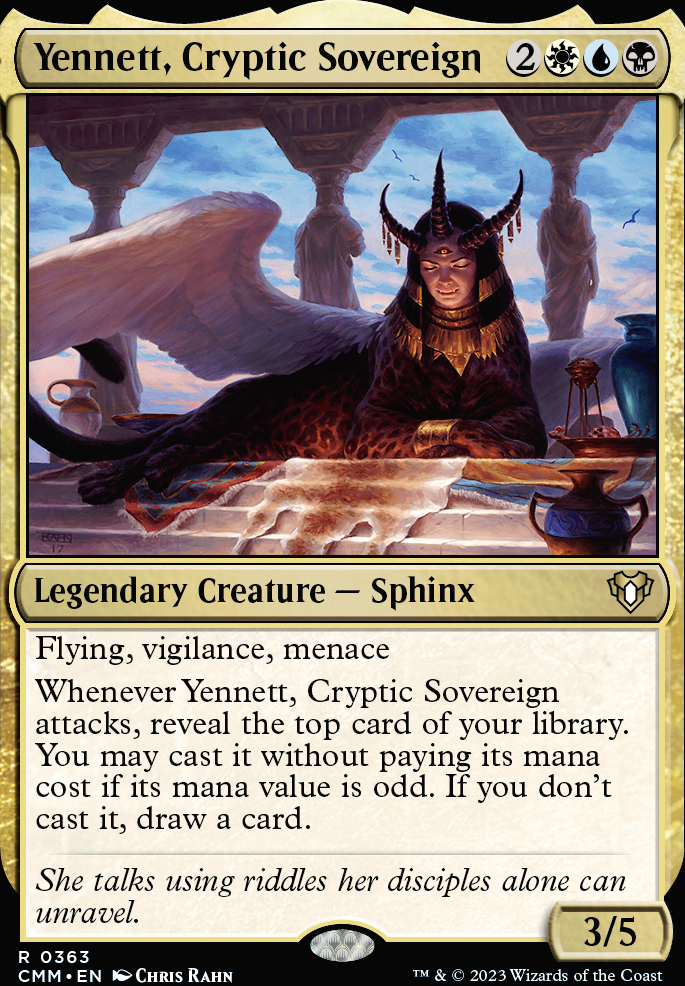 Yennett, Cryptic Sovereign feature for This Deck is Really, Really Odd.