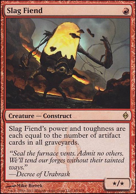 Slag Fiend feature for Artifacts Aren't As Awesome with me...